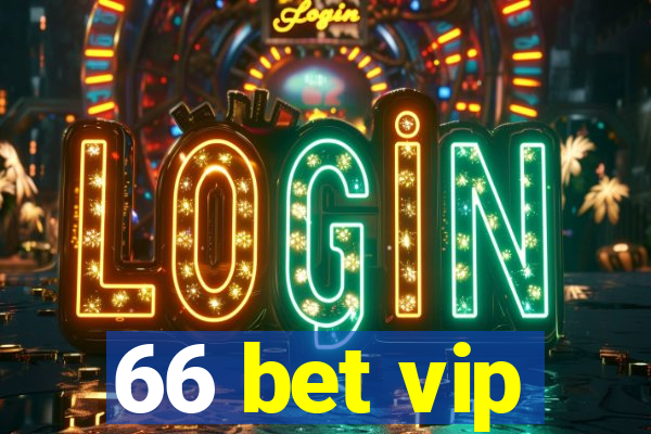 66 bet vip